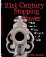 9781610048293-1610048296-21st-Century Stopping Power: What Works, What Doesn't, and Why