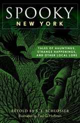 9781493040797-1493040790-Spooky New York: Tales Of Hauntings, Strange Happenings, And Other Local Lore