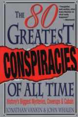 9780806525310-0806525312-The 80 Greatest Conspiracies Of All Time
