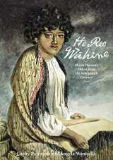 9781869408664-1869408667-He Reo Wahine: Maori Women’s Voices from the Nineteenth Century