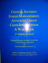 9780972089746-0972089748-Critical Incident Stress Management: Advanced Group Crisis Intervention (A Workbook, 2nd Edition [revised])