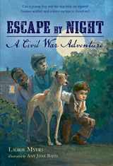 9781250050557-1250050553-Escape by Night: A Civil War Adventure