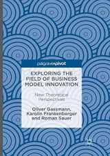 9783319822785-3319822780-Exploring the Field of Business Model Innovation: New Theoretical Perspectives
