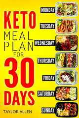 9781689139052-1689139056-Keto Meal Plan for 30 Days: Smart Ready-To-Go Weight-Loss Meals for Saving Time and Budget