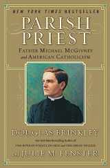9780060776855-0060776854-Parish Priest: Father Michael McGivney and American Catholicism