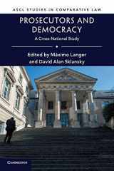 9781316638149-1316638146-Prosecutors and Democracy: A Cross-National Study (ASCL Studies in Comparative Law)