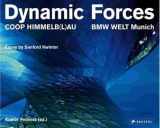 9783791338767-3791338765-Dynamic Forces: Coop Himmelb(L)Au : BMW Welt Munich