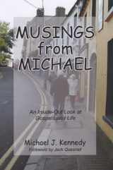 9781930374201-1930374208-Musings From Michael: An Inside-Out Look at Gospels and Life