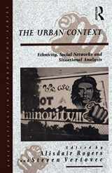 9780854963171-0854963170-The Urban Context: Ethnicity, Social Networks and Situational Analysis (Explorations in Anthropology)