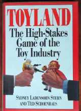 9780809245208-0809245205-Toyland: The High-Stakes Game of the Toy Industry