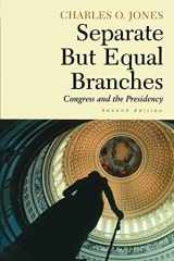 9781889119151-1889119156-Separate but Equal Branches: Congress and the Presidency