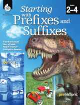 9781425811037-1425811035-Starting with Prefixes and Suffixes (Getting to the Roots of Content-Area Vocabulary)