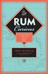 9780760351734-0760351732-Rum Curious: The Indispensable Tasting Guide to the World's Spirit