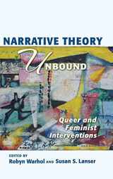 9780814212806-0814212808-Narrative Theory Unbound: Queer and Feminist Interventions (THEORY INTERPRETATION NARRATIV)