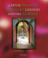 9783936761115-3936761116-Garten Marokkos/Moroccan Gardens/Jardins Du Maroc