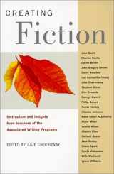 9781884910401-1884910408-Creating Fiction: Instruction and Insights from Teachers of the Associated Writing Programs