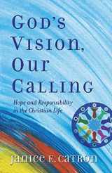 9780664502546-0664502547-God's Vision, Our Calling: Hope and Responsibility in the Christian Life