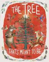 9780593119679-0593119673-The Tree That's Meant to Be: A Christmas Book for Kids