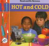 9781595154026-1595154027-Hot And Cold (Read and Do Science)