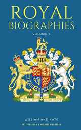 9781983044380-1983044385-ROYAL BIOGRAPHIES VOLUME 9: William and Kate - 2 Books in 1
