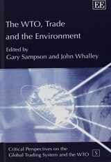 9781843768395-1843768399-The WTO, Trade and the Environment (Critical Perspectives on the Global Trading System and the WTO series, 5)