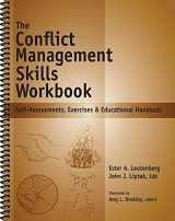 9781570252396-1570252394-The Conflict Management Skills Workbook: Self-Assessments, Exercises & Educational Handouts (Mental Health & Life Skills Workbook Series)