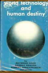 9780472116805-0472116800-World Technology and Human Destiny