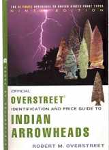 9780375721090-0375721096-The Official Overstreet Indian Arrowheads Identification and Price Guide 9th Edition (OFFICIAL OVERSTREET INDIAN ARROWHEAD IDENTIFICATION AND PRICE GUIDE)