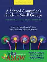 9781793521101-1793521107-A School Counselor's Guide to Small Groups: Coordination, Leadership, and Assessment