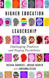 9781421448787-1421448785-Higher Education Leadership: Challenging Tradition and Forging Possibilities