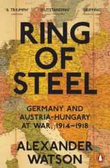 9780141042039-0141042036-Penguin Classics Ring of Steel: Germany And Austria Hungary At War 1914-1918