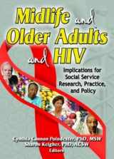 9780789026453-0789026457-Midlife and Older Adults and HIV: Implications for Social Service Research, Practice, and Policy