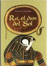 9788496052178-8496052176-Ra, el dios del sol: La adoración en el antiguo Egipto (Historia) (Spanish Edition)