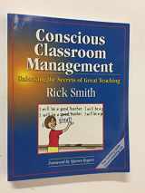 9780979635502-0979635500-Conscious Classroom Management: Unlocking the Secrets of Great Teaching