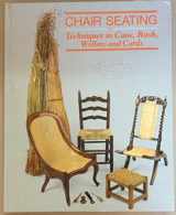 9780864172105-0864172109-Chair seating: techniques in cane, rush, willow and cords