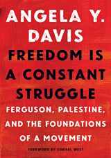 9781608465644-1608465640-Freedom Is a Constant Struggle: Ferguson, Palestine, and the Foundations of a Movement