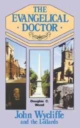 9780852341889-0852341881-The Evangelical Doctor: John Wycliffe and the Lollards