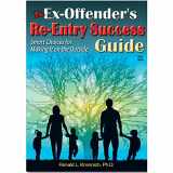 9781570234033-1570234035-The Ex-Offender's Re-Entry Success Guide: Smart Choices for Making It on the Outside