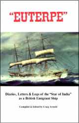 9780944580066-0944580068-Euterpe: Diaries, Letters & Logs of the Star of India As a British Emigrant Ship