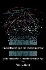 9780231184540-0231184549-Social Media and the Public Interest: Media Regulation in the Disinformation Age