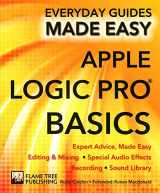 9781783614004-1783614005-Apple Logic Pro Basics: Expert Advice, Made Easy (Everyday Guides Made Easy)