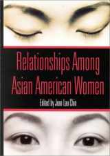 9781557986801-1557986800-Relationships Among Asian American Women (Psychology of Women)