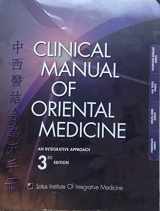 9780977227068-0977227065-3rd Edition. Clinical Manual of Oriental Medicine. An Integrative Approach