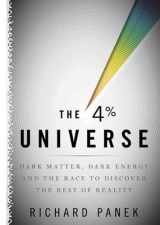 9781441769466-1441769463-The 4% Universe: Dark Matter, Dark Energy, and the Race to Discover the Rest of Reality (Library Edition)