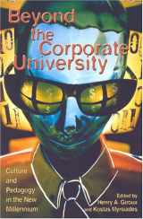 9780742510487-0742510484-Beyond the Corporate University: Culture and Pedagogy in the New Millennium (Culture and Politics Series)