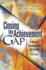 9780871208385-0871208385-Closing the Achievement Gap: A Vision for Changing Beliefs and Practices