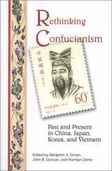 9781883191061-1883191068-Rethinking Confucianism: Past and Present in China, Japan, Korea, and Vietnam