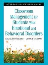 9781412917872-1412917875-Classroom Management for Students With Emotional and Behavioral Disorders: A Step-by-Step Guide for Educators