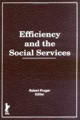 9781560241133-1560241136-Efficiency and the Social Services (Administration in Social Work Ser. : Vol. 15, Nos. 1 & 2)