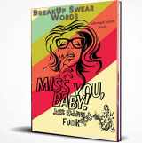9780998948300-0998948306-BreakUp Swear Words: Getting Over A BreakUp Fast With Adult Swear Coloring Book (How To Move On After A Break Up)
